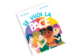 Se vuoi la pace